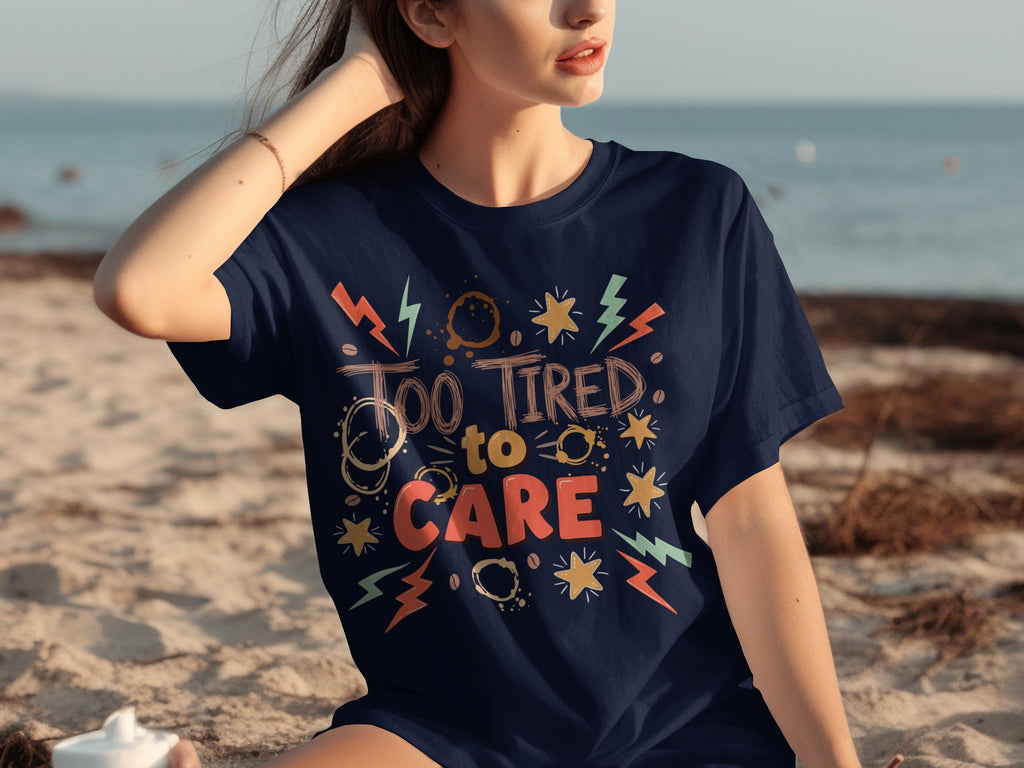 Too Tired to Care Coffee Spills and Stars Design T-Shirts product image 7