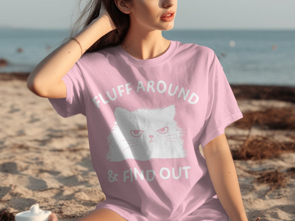 Fluff Around And Find Out Angry Cat Funny Humor T-Shirts