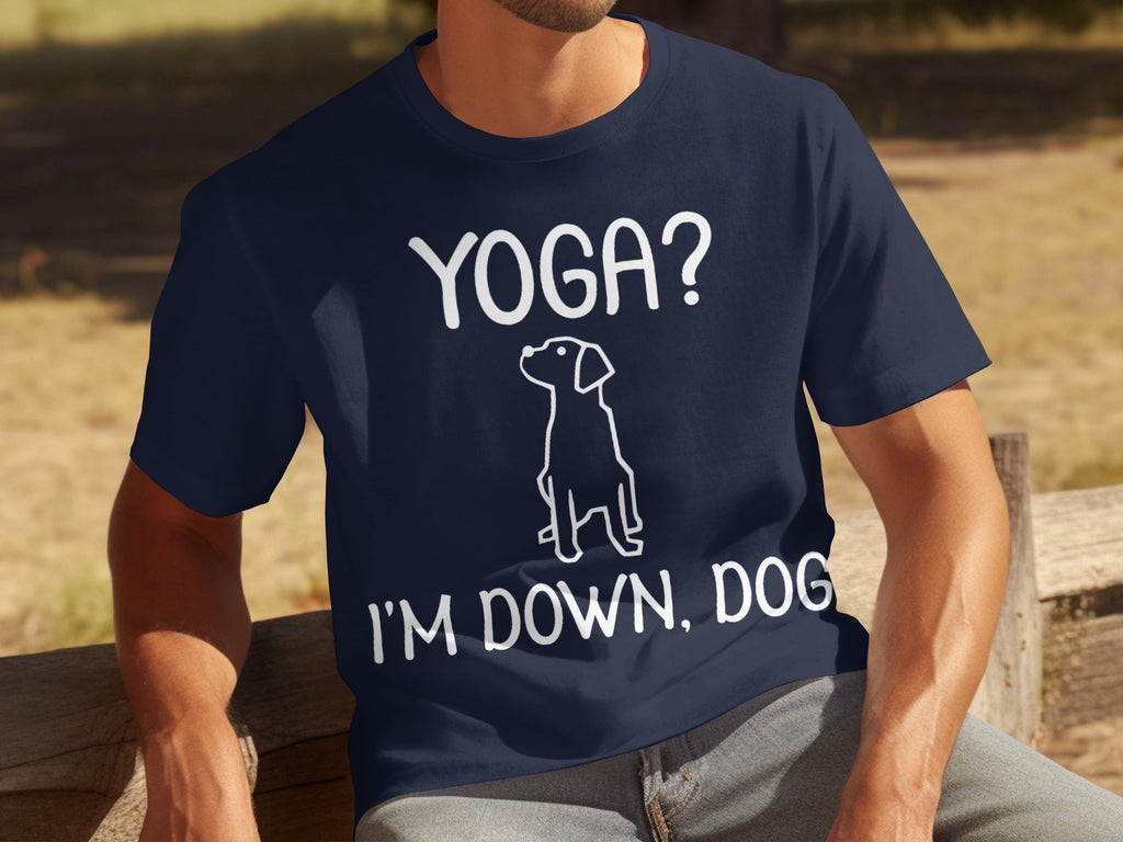 Yoga I'm Down Dog Funny Yoga Lover T-Shirts