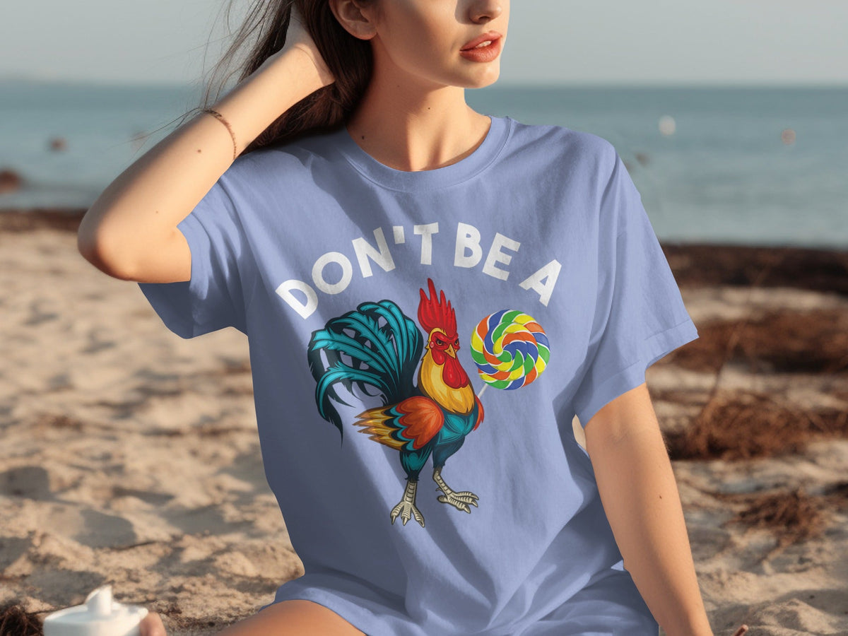 Don't Be a Chicken Rooster With Lollipop Graphic T-Shirts product image 28