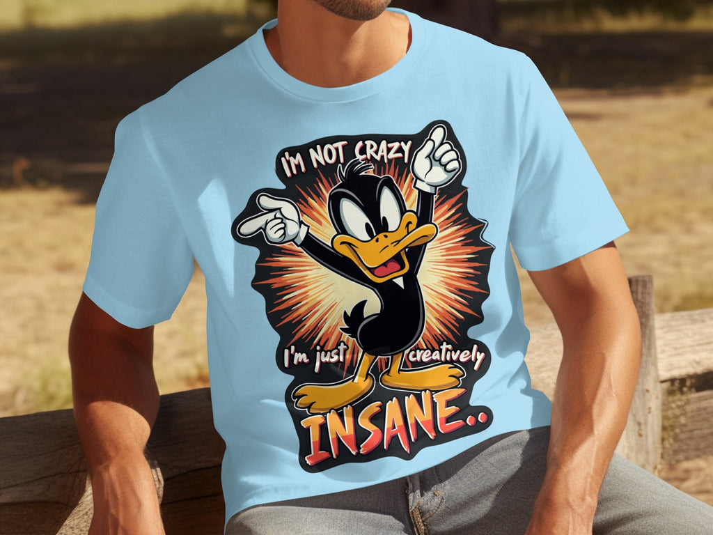 I am not crazy I am just creatively Insane T-Shirts