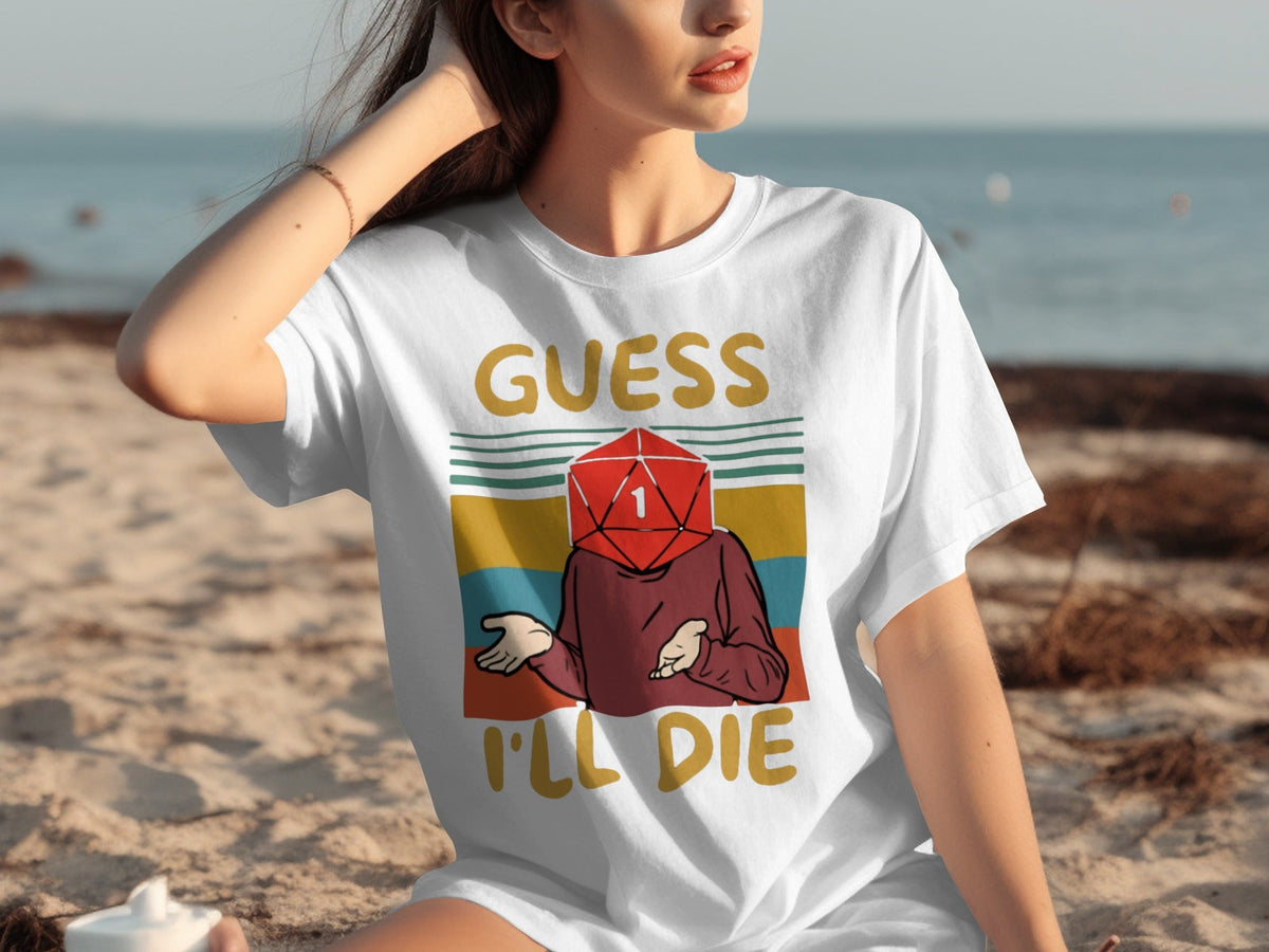 Guess I Will Die D20 Dice Retro Style Gaming Funny T-Shirts