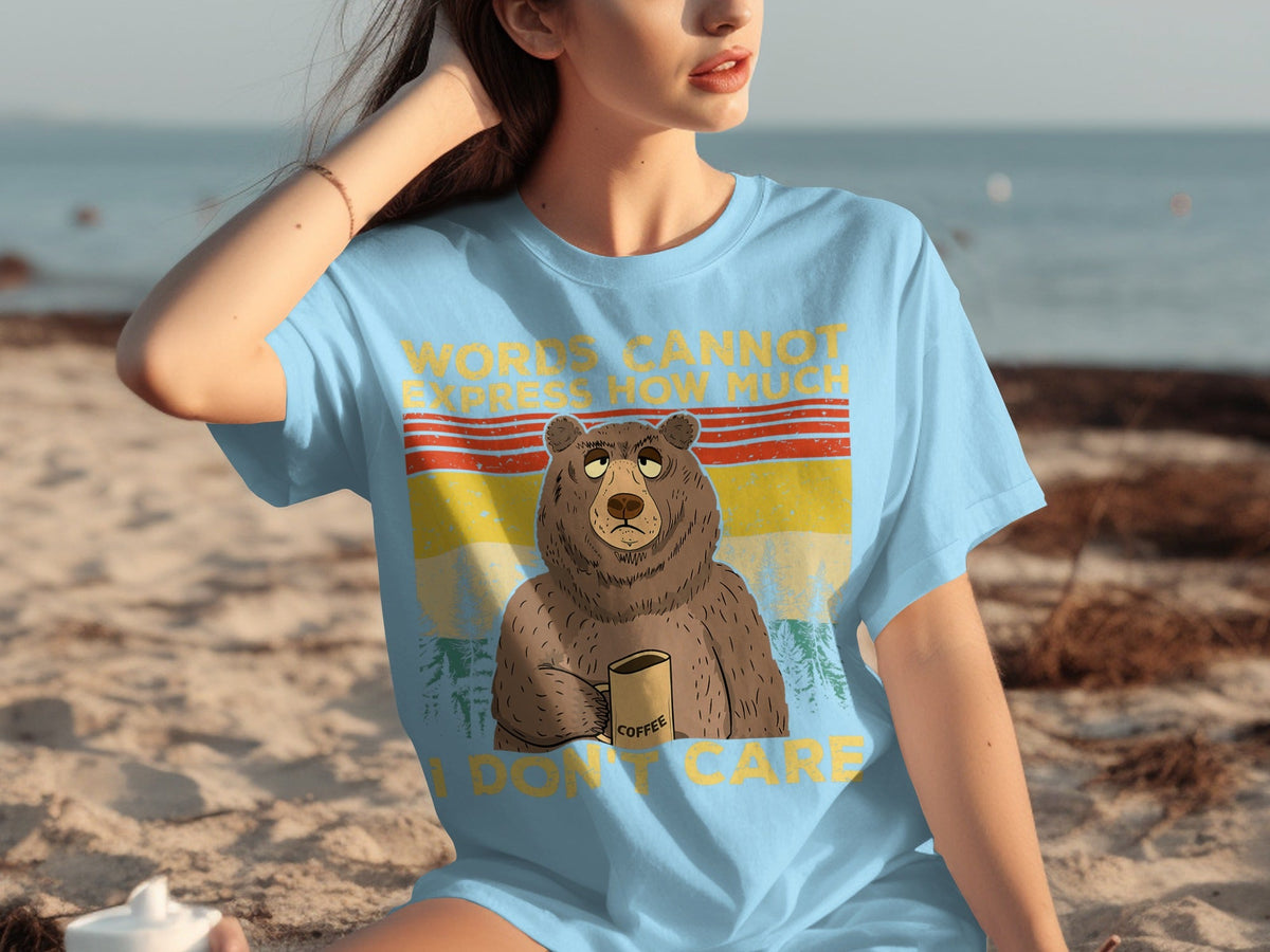 Coffee Bear Words Cannot Express I Don't Care T-Shirts