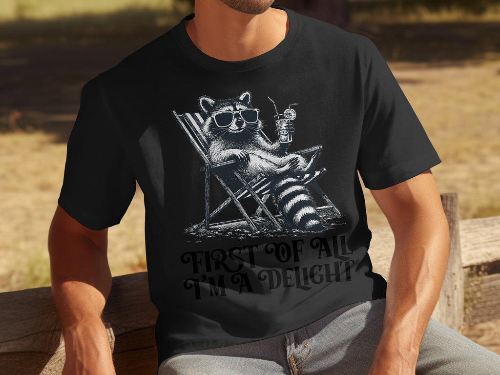 First Of All Im A Delight Raccoon in Sunglasses T-Shirts