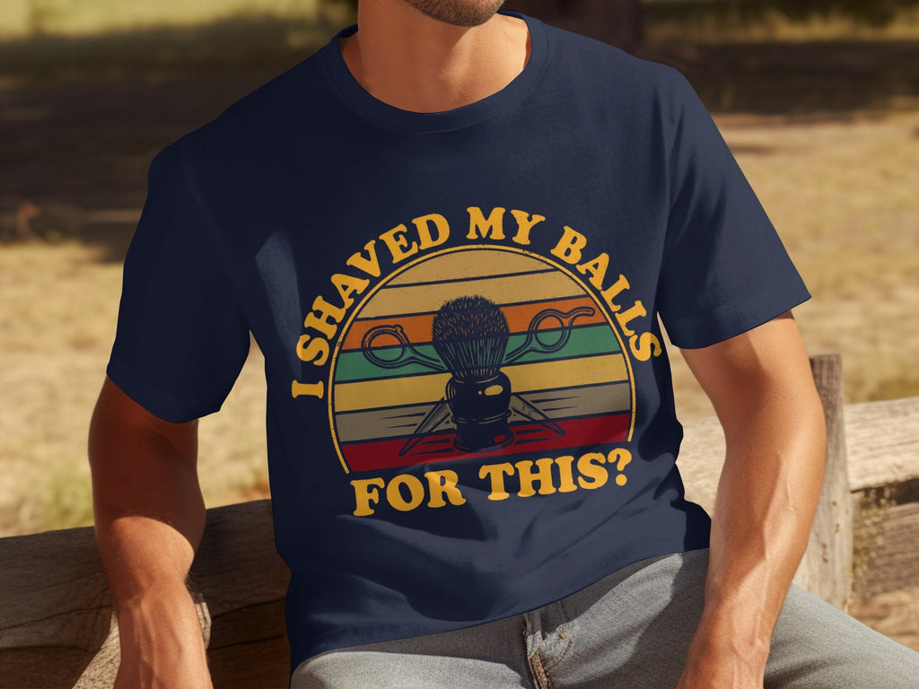 I Shaved My Balls For This Question Funny Barber T-Shirts product image 9