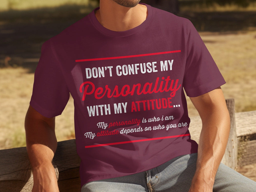 Don't Confuse My Personality With My Attitude T-Shirts product image 11