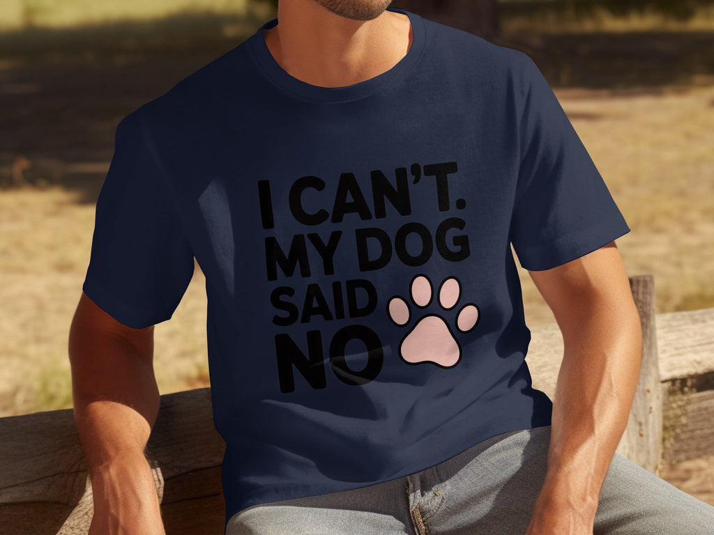 I Can't My Dog Said No With Cute Paw Print T-Shirts