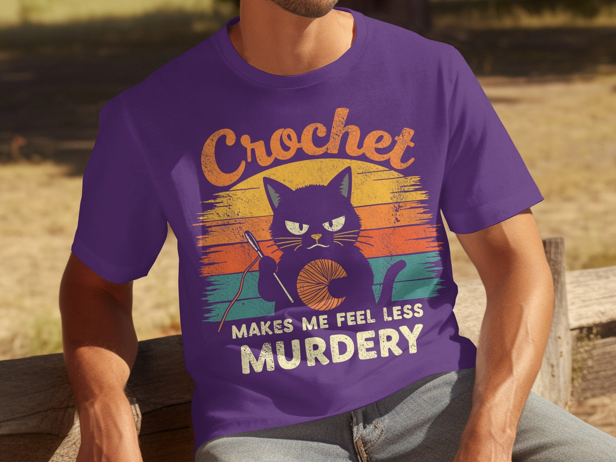 Crochet Makes Me Feel Less Murdery Funny Cat Graphic T-Shirts