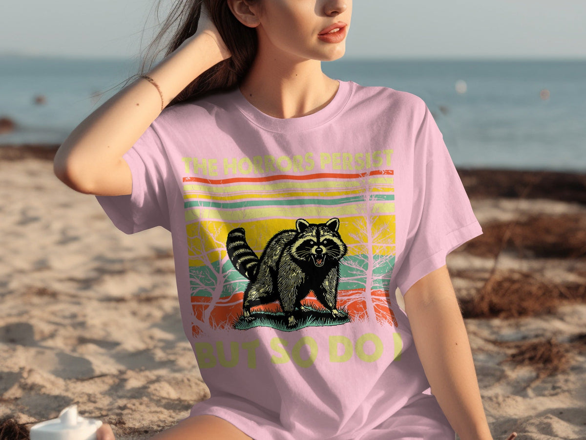 The Horrors Persist But So Do I Raccoon Graphic T-Shirts product image 27