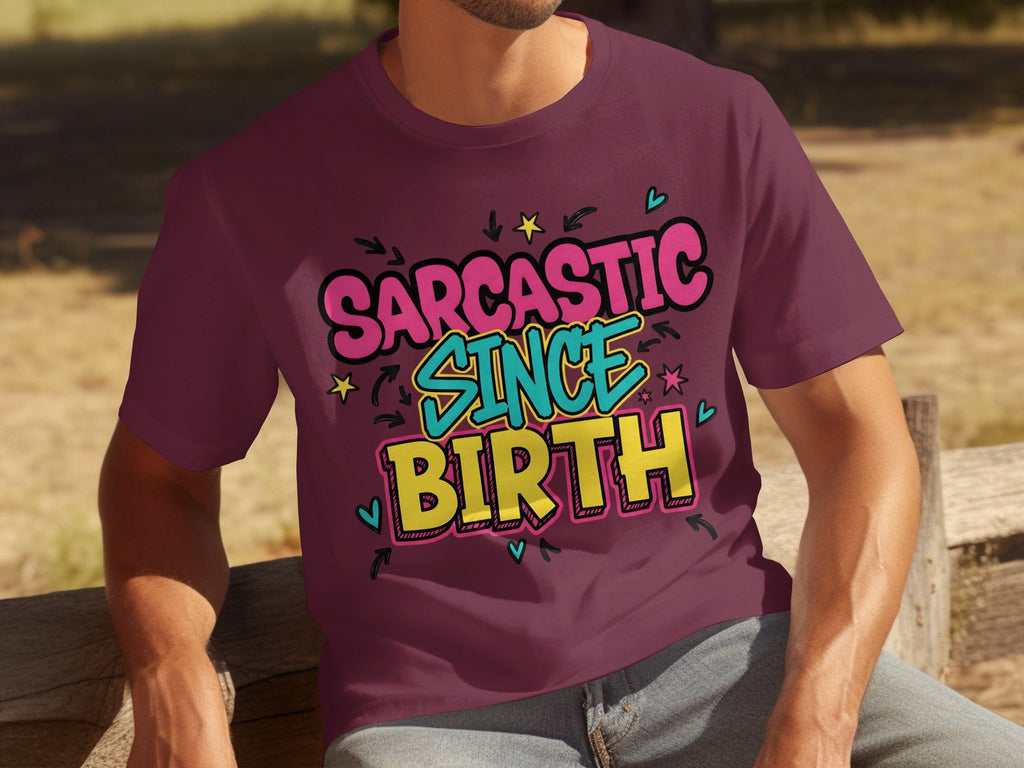 Sarcastic Since Birth Funny Cute Graphic Design T-Shirts product image 26