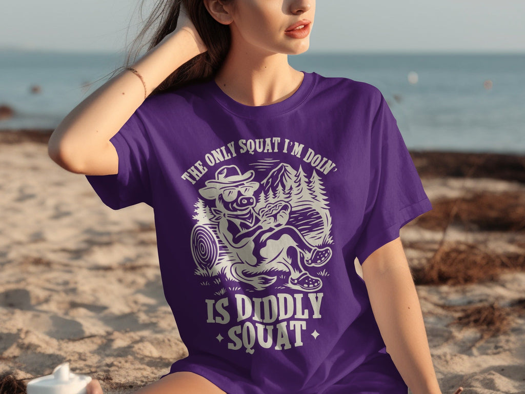 The Only Squat I'm Doin' Is Diddly Squat Funny T-Shirts