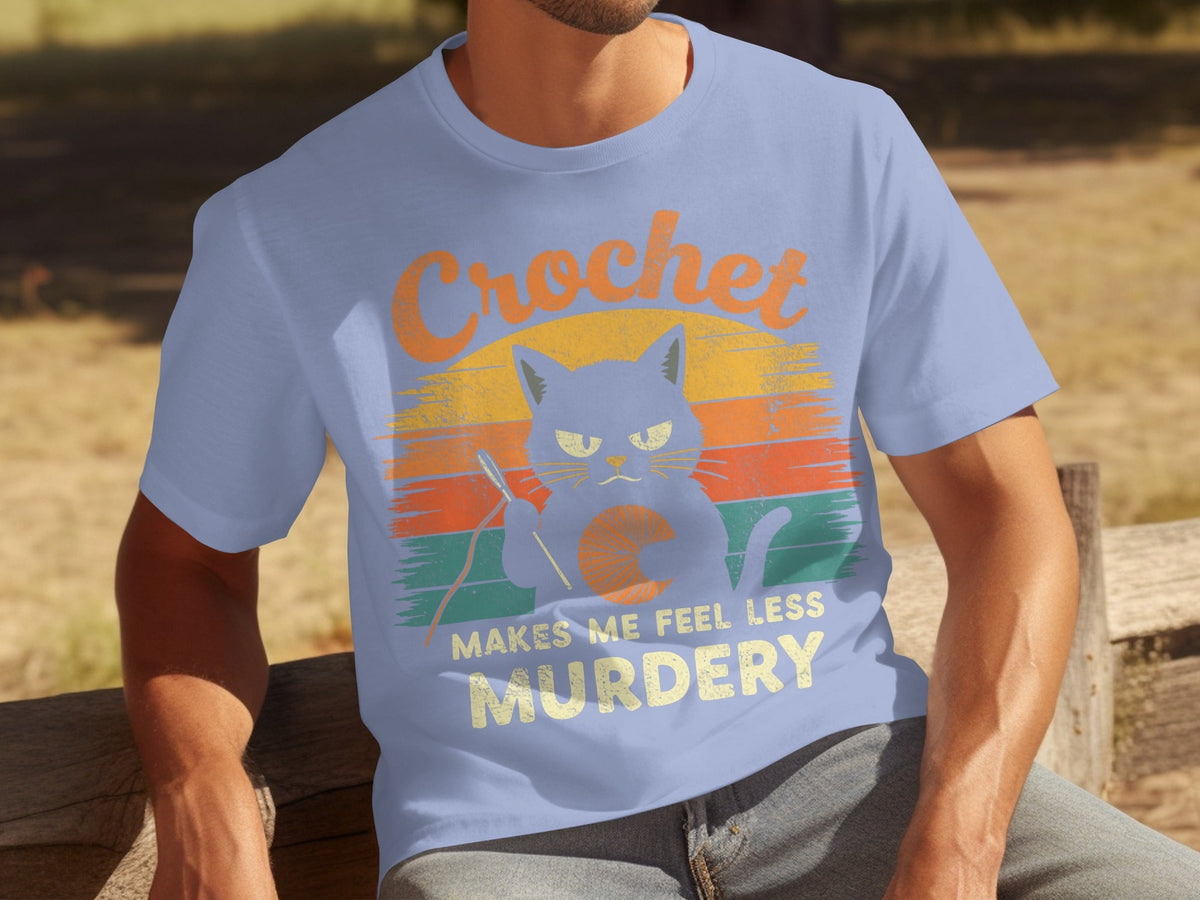 Crochet Makes Me Feel Less Murdery Funny Cat Graphic T-Shirts