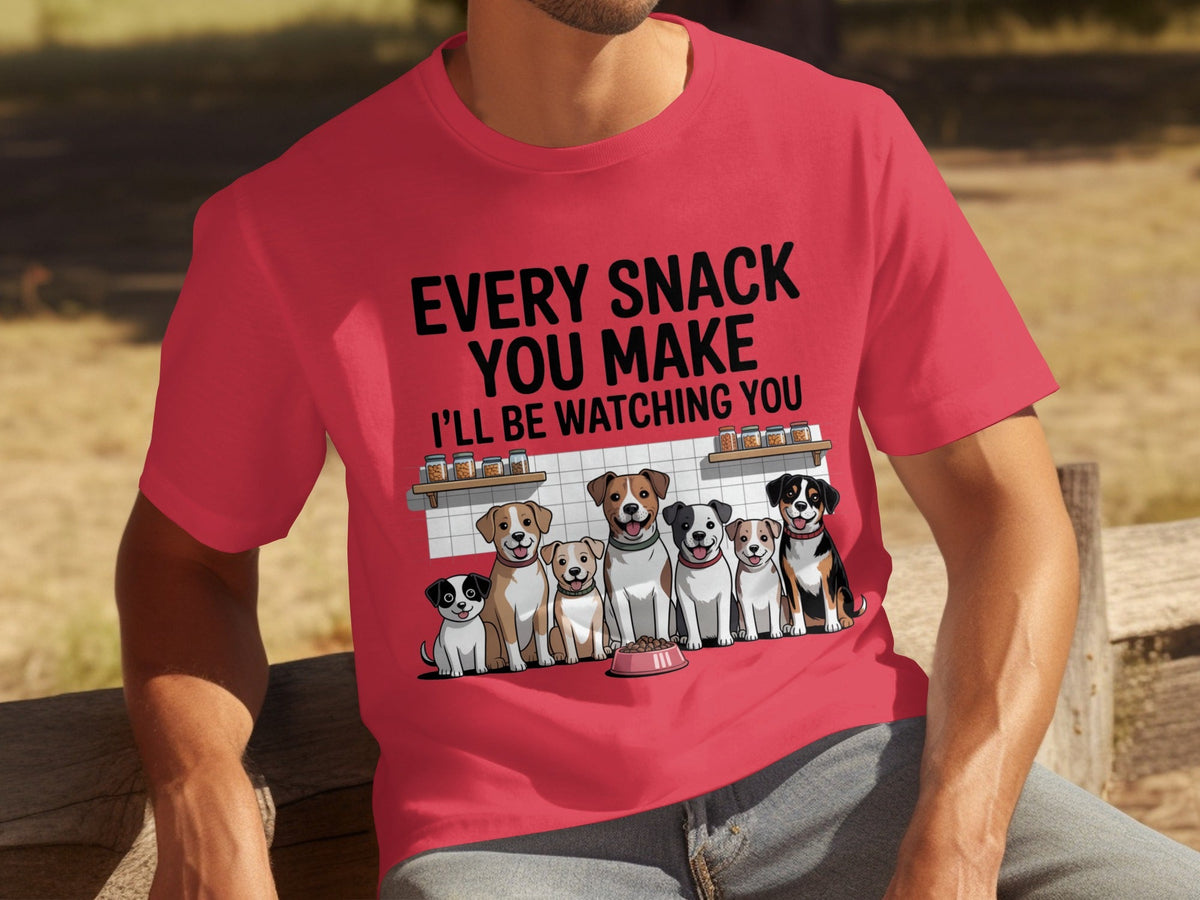 Every Snack You Make I will Be Watching You Funny Dogs T-Shirts