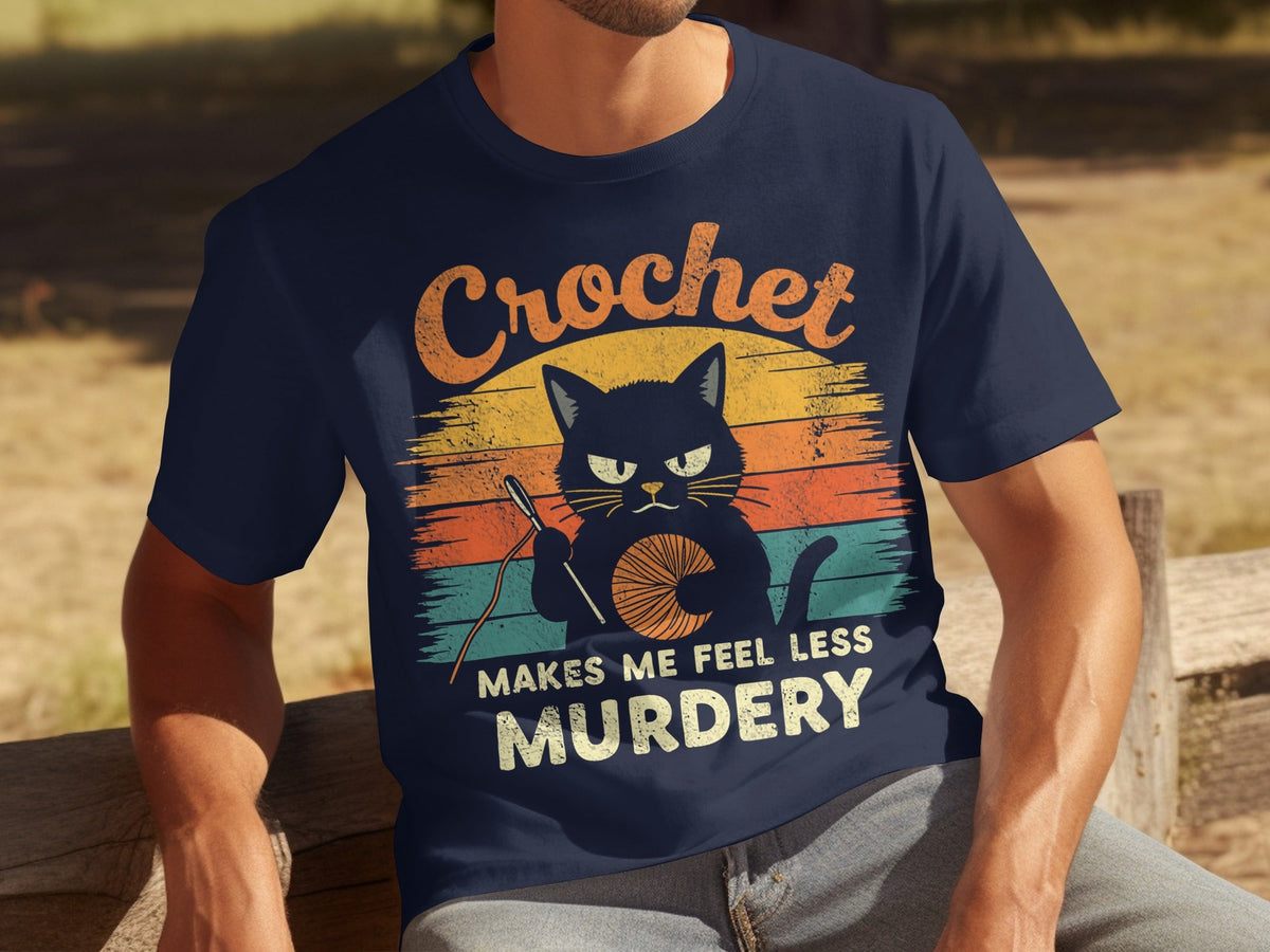 Crochet Makes Me Feel Less Murdery Funny Cat Graphic T-Shirts