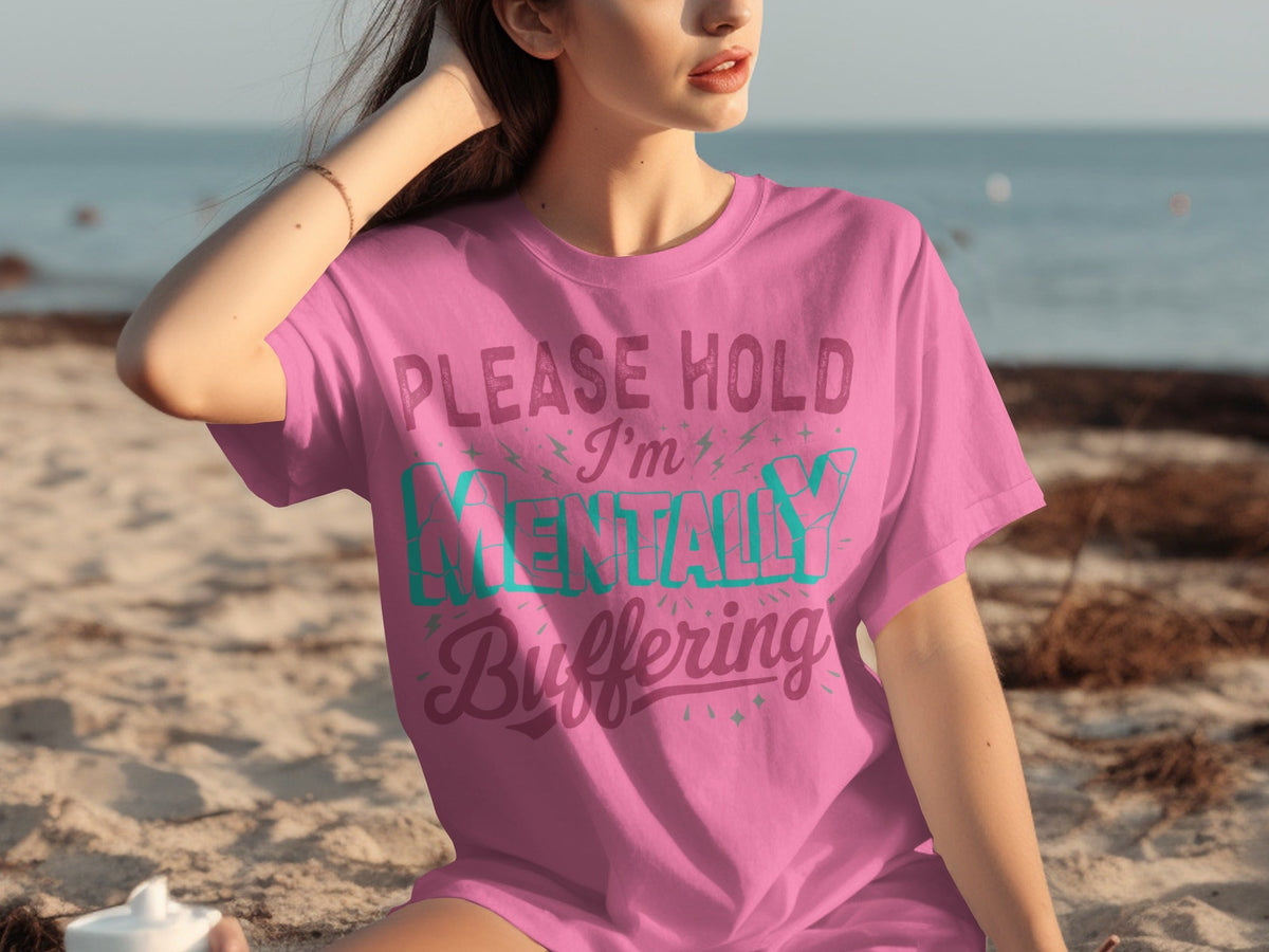 Please Hold I'm Mentally Buffering Funny Phrase T-Shirts product image 2