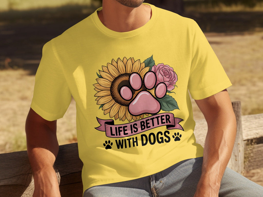 Life Is Better With Dogs Flowers and Paws T-Shirts