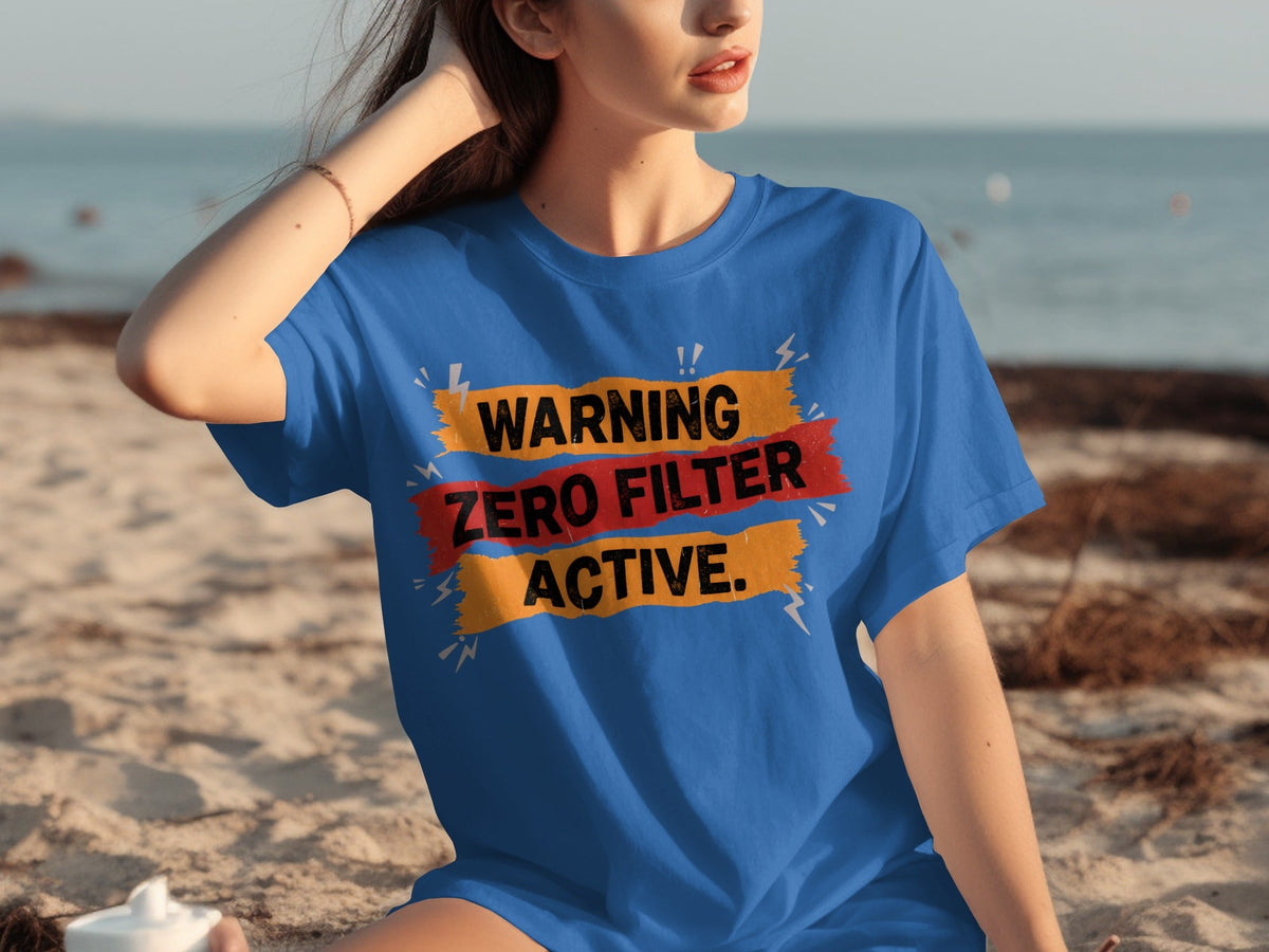 Warning Zero Filter Active Bold Statement Design T-Shirts product image 1