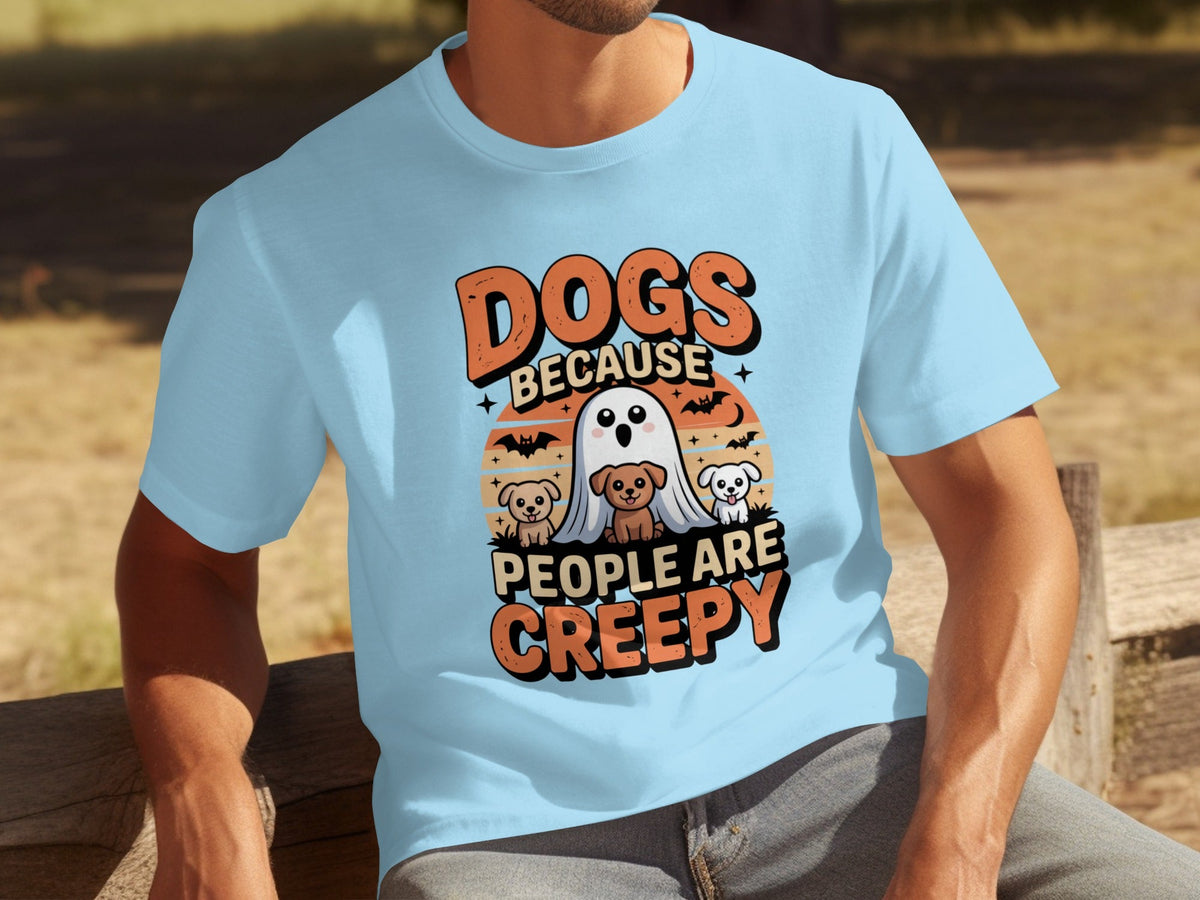 Dogs Because People Are Creepy Halloween Dogs T-Shirts