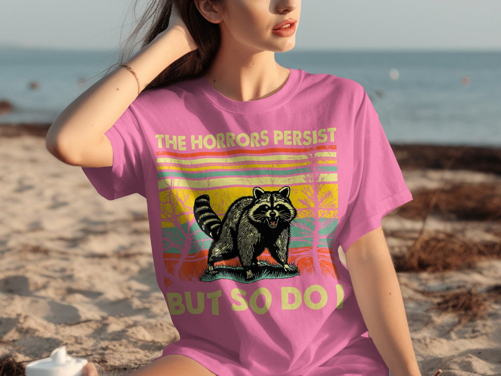 The Horrors Persist But So Do I Raccoon Graphic T-Shirts product image 19