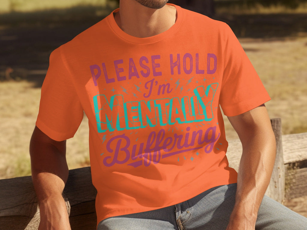 Please Hold I'm Mentally Buffering Funny Phrase T-Shirts product image 19