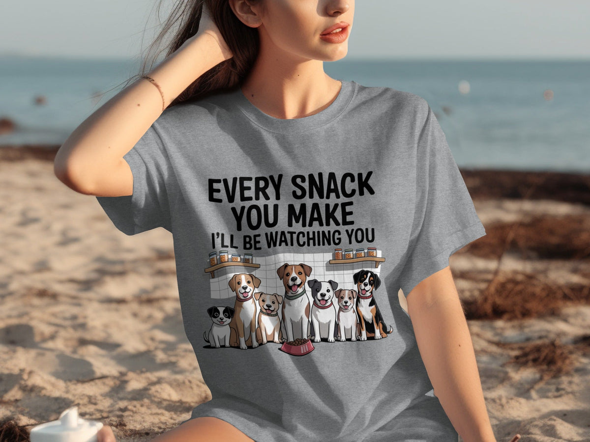 Every Snack You Make I will Be Watching You Funny Dogs T-Shirts
