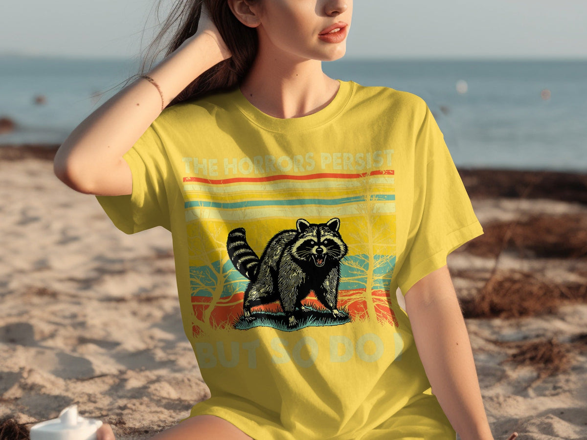 The Horrors Persist But So Do I Raccoon Graphic T-Shirts product image 22