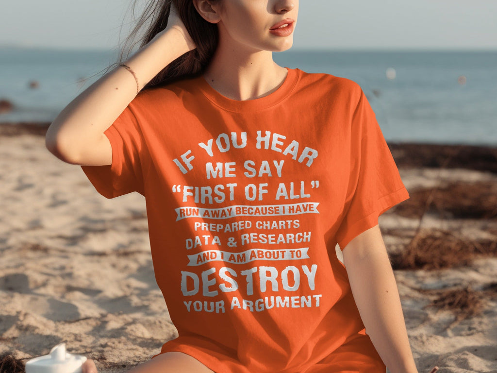 If You Hear Me Say First of All Prepare Charts T-Shirts