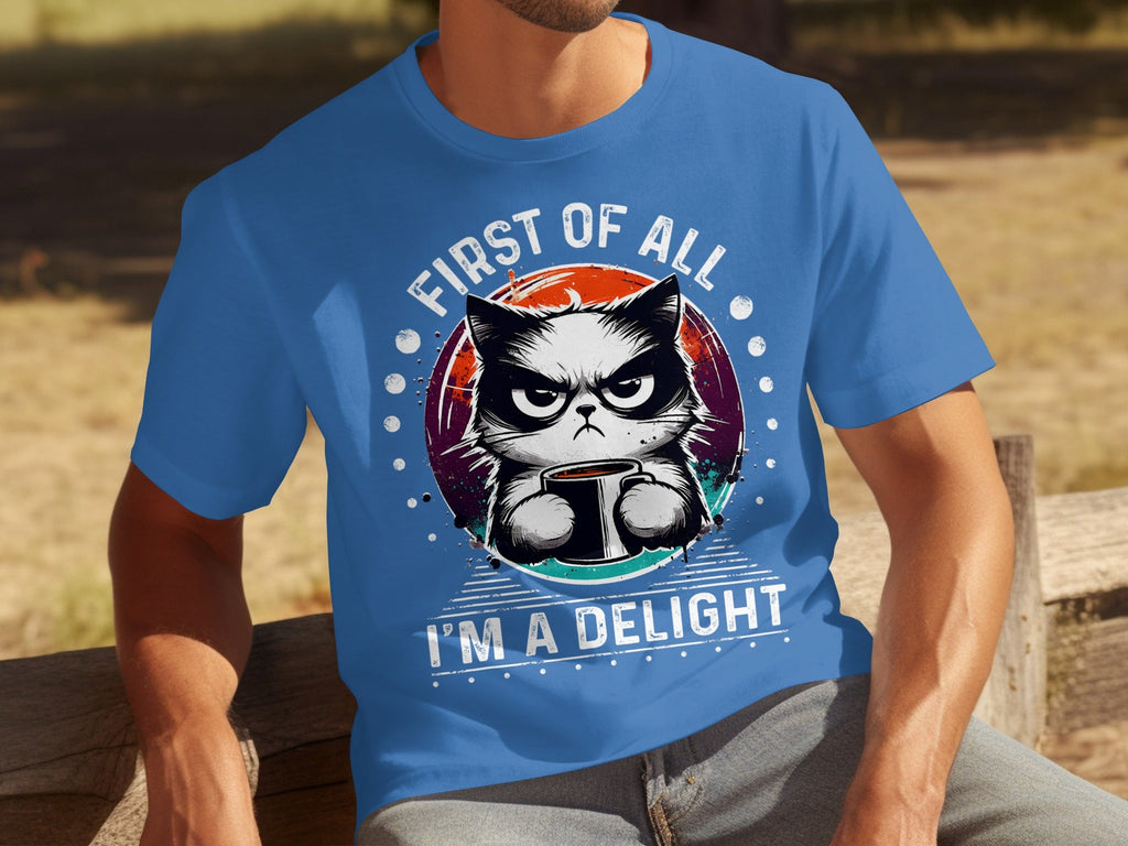 First of All I Am a Delight Angry Cat With Coffee T-Shirts product image 2