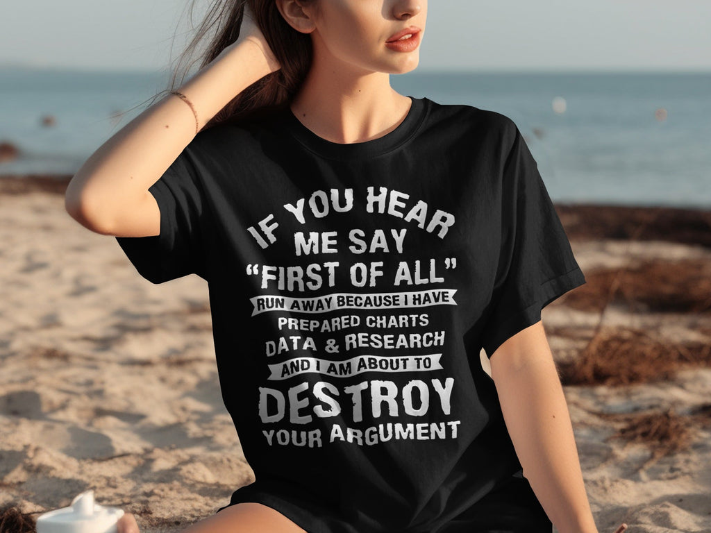 If You Hear Me Say First of All Prepare Charts T-Shirts