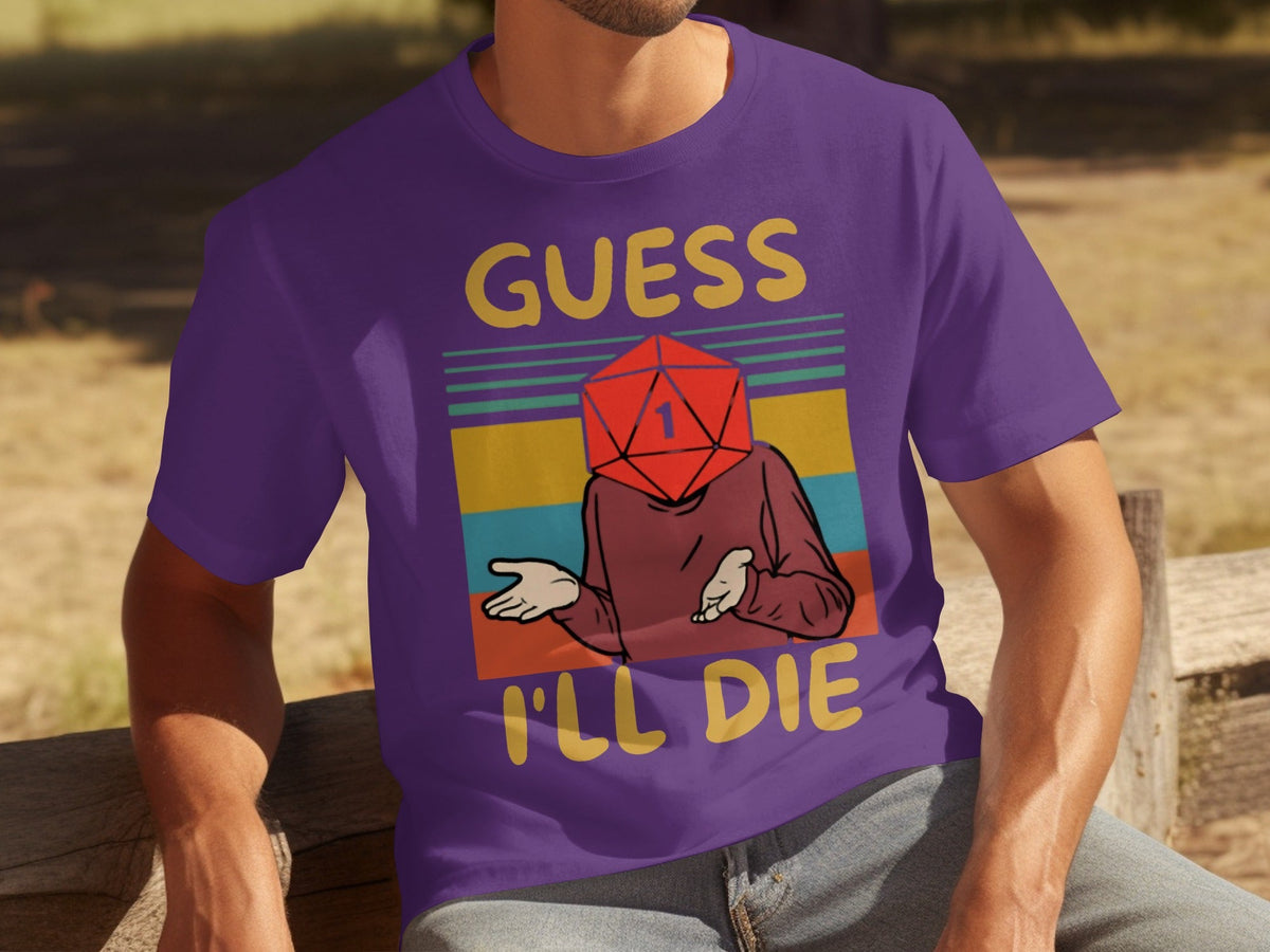 Guess I Will Die D20 Dice Retro Style Gaming Funny T-Shirts