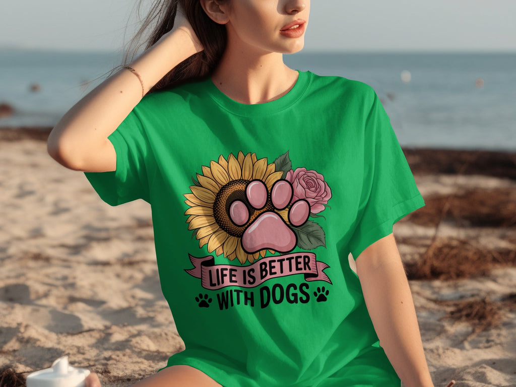 Life Is Better With Dogs Flowers and Paws T-Shirts