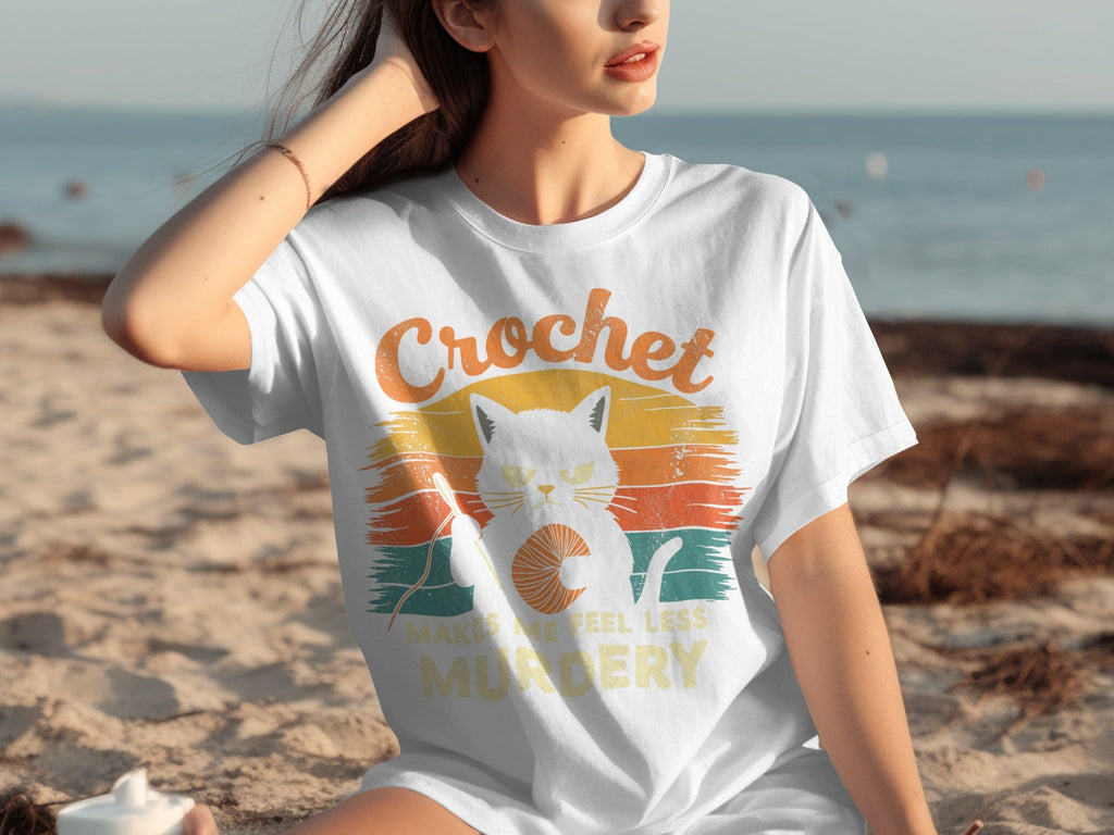 Crochet Makes Me Feel Less Murdery Funny Cat Graphic T-Shirts