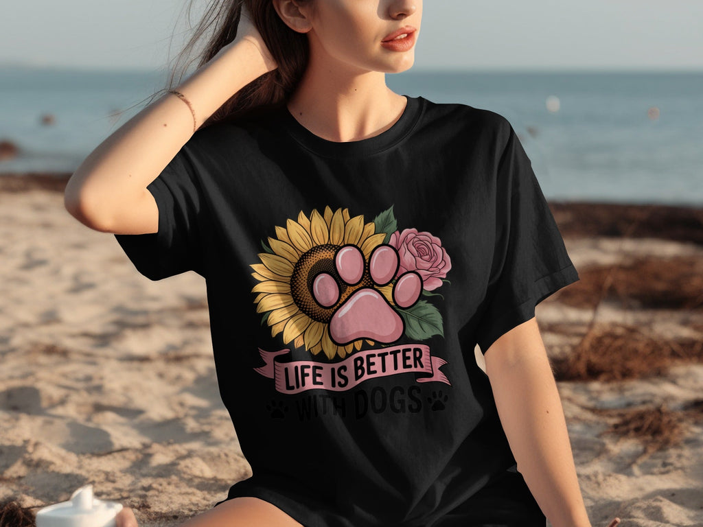 Life Is Better With Dogs Flowers and Paws T-Shirts