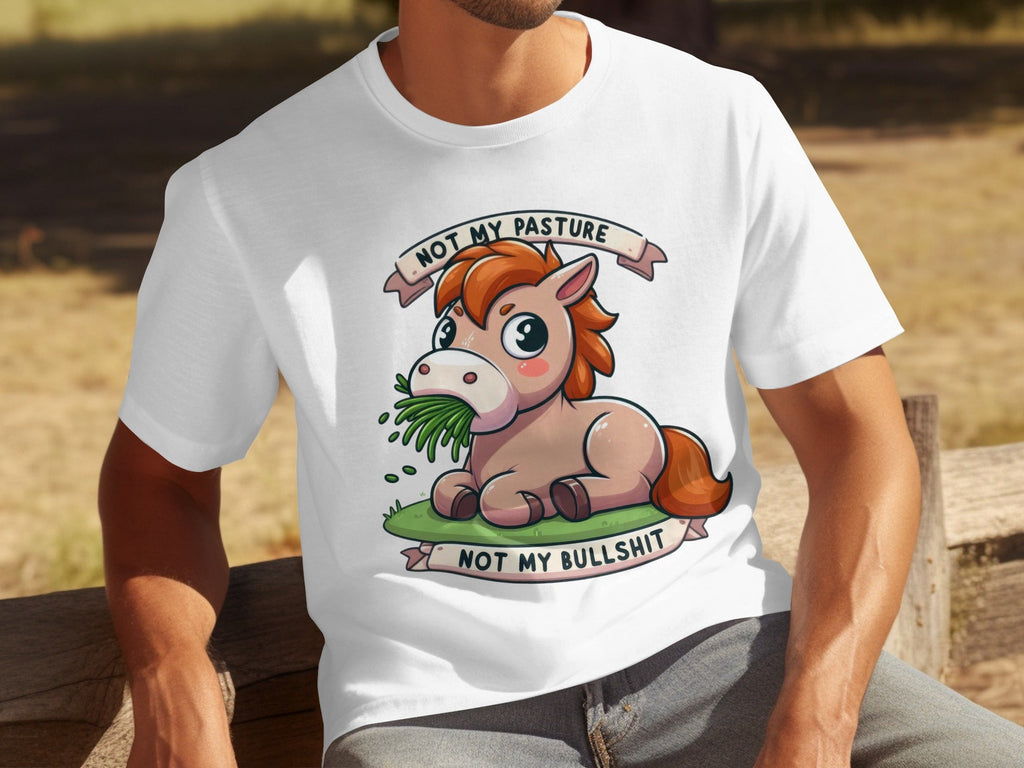 Not My Pasture Cute Horse With Phrase Funny Slogan T-Shirts