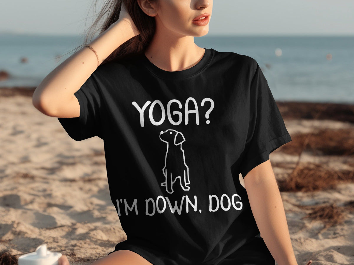 Yoga I'm Down Dog Funny Yoga Lover T-Shirts