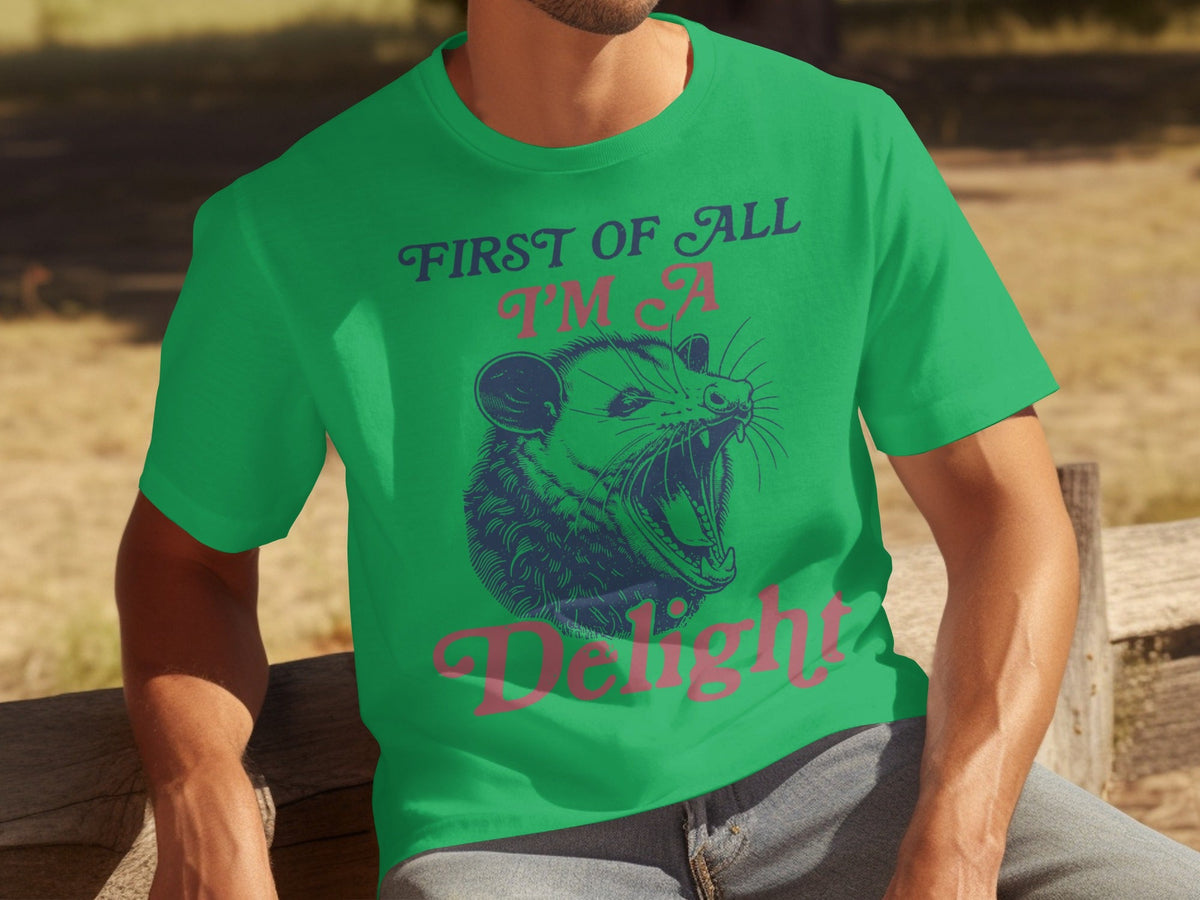 First Of All I'm A Delight Funny Opossum Image T-Shirts