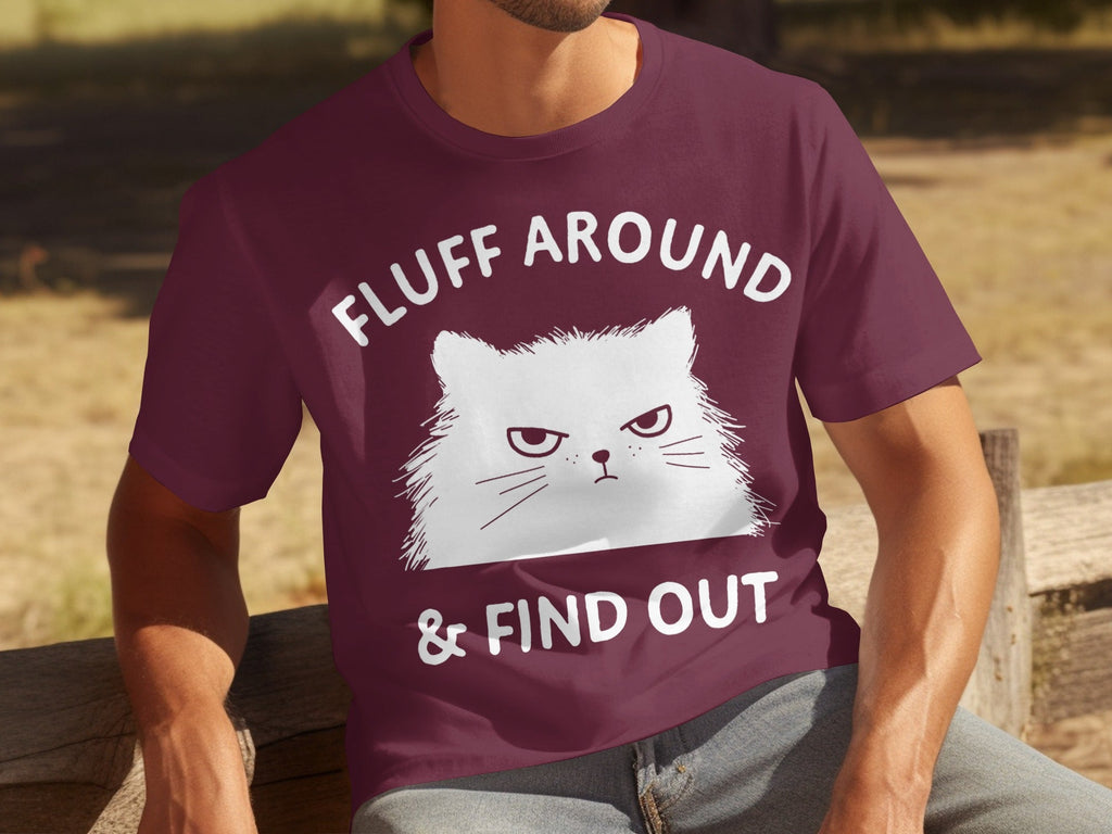 Fluff Around And Find Out Angry Cat Funny Humor T-Shirts