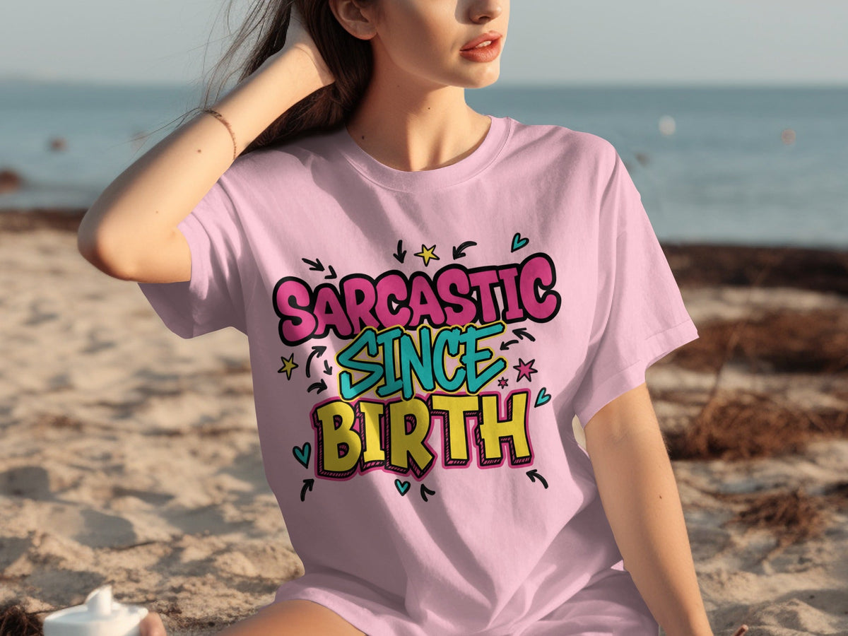 Sarcastic Since Birth Funny Cute Graphic Design T-Shirts product image 11