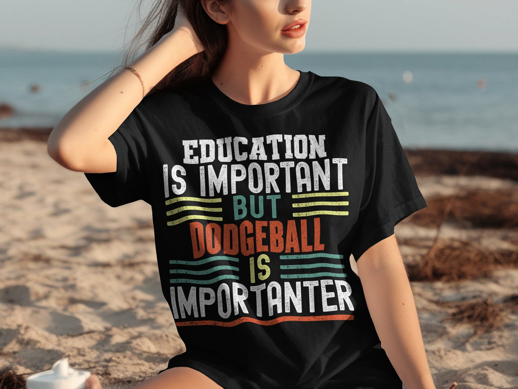 Education Is Important But Dodgeball Is Importanter T-Shirts product image 30