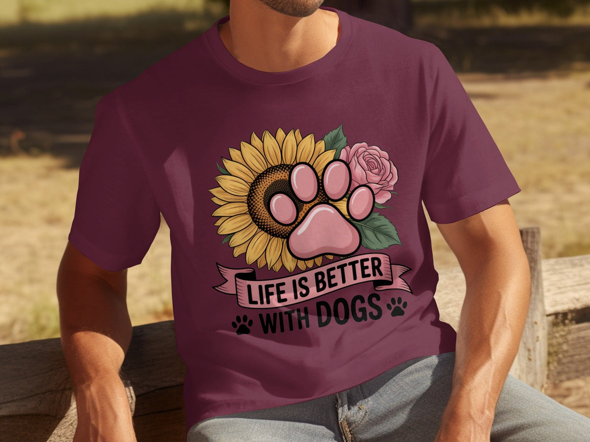 Life Is Better With Dogs Flowers and Paws T-Shirts