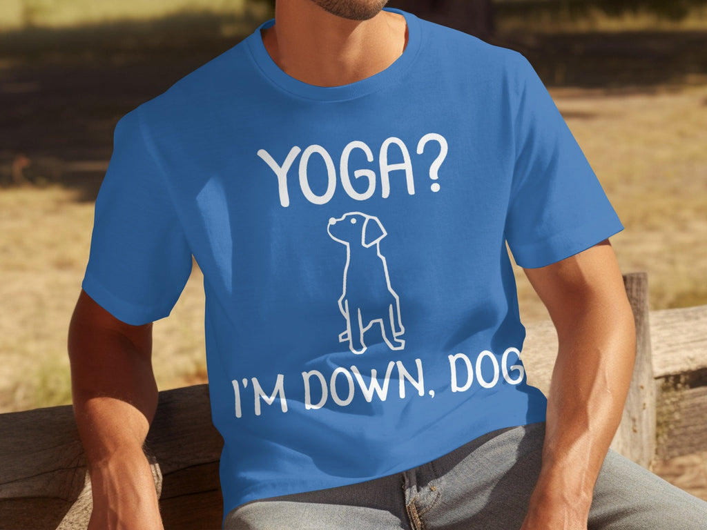 Yoga I'm Down Dog Funny Yoga Lover T-Shirts