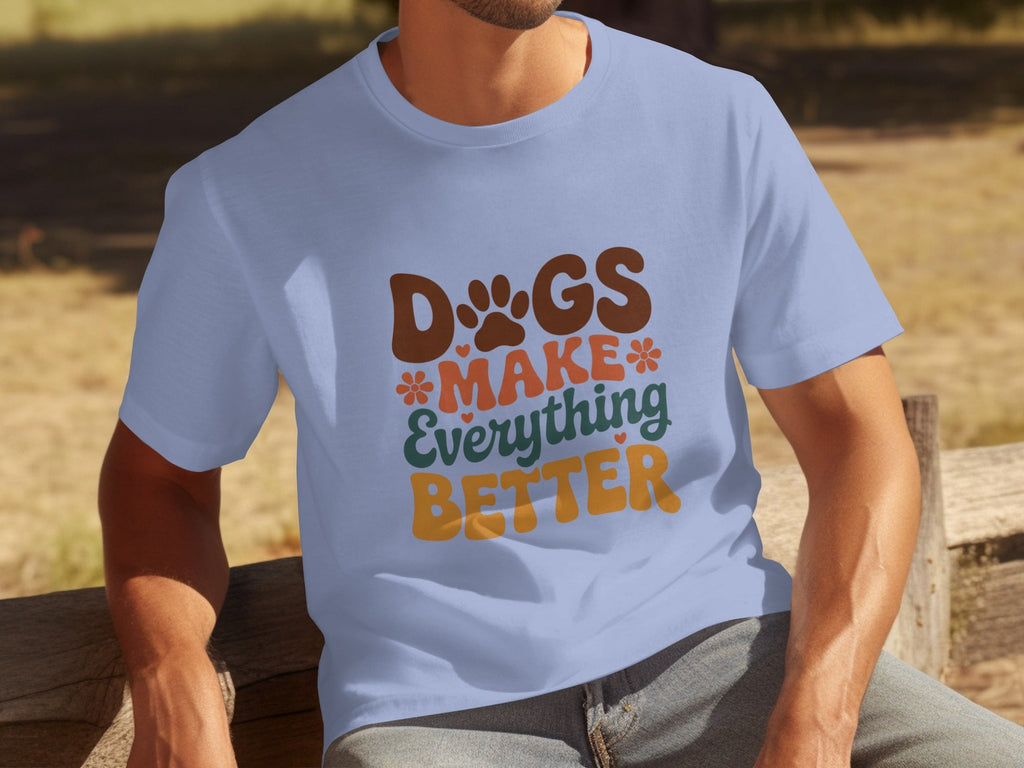 Dogs Make Everything Better with Flowers Design T-Shirts