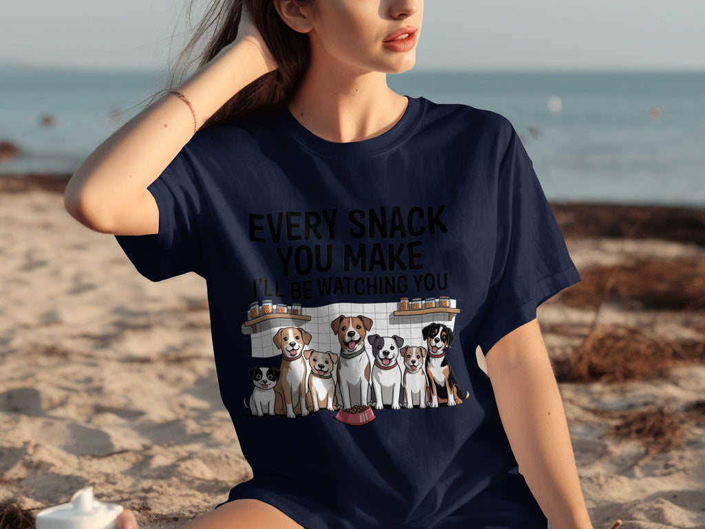 Every Snack You Make I will Be Watching You Funny Dogs T-Shirts