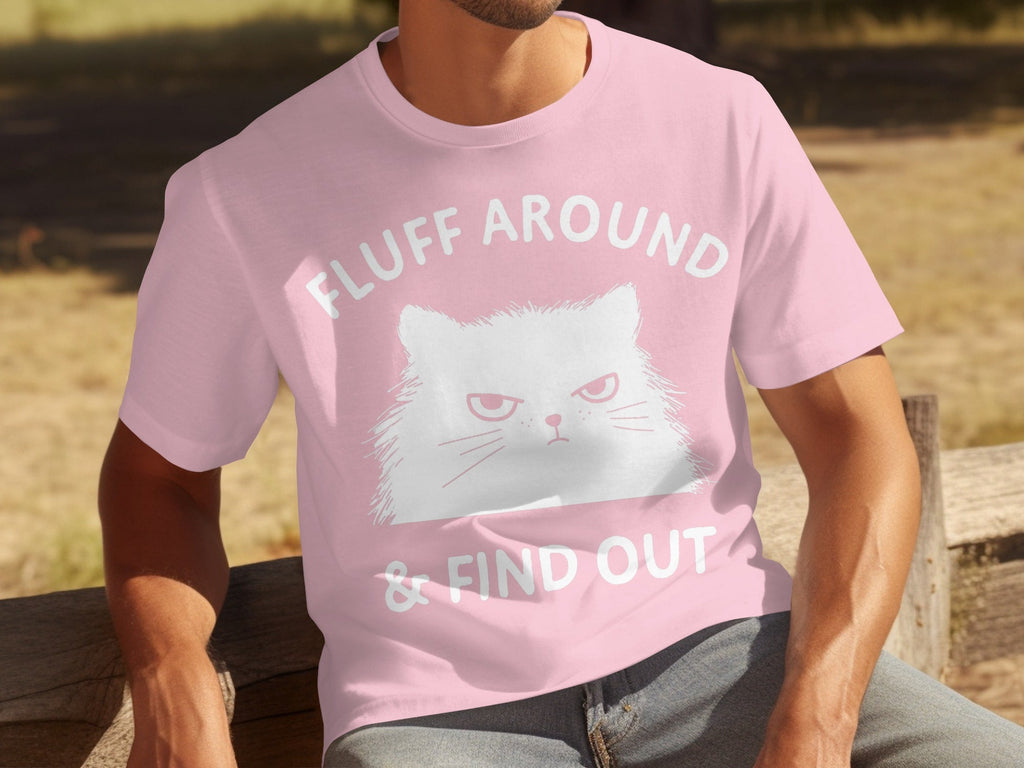 Fluff Around And Find Out Angry Cat Funny Humor T-Shirts