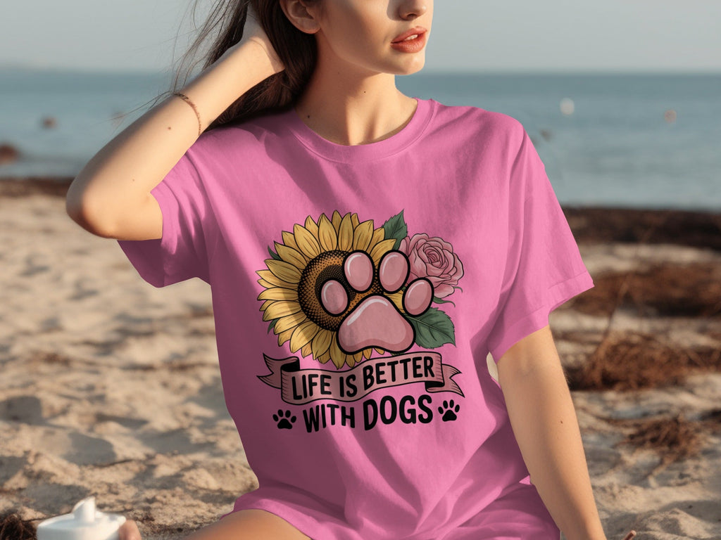 Life Is Better With Dogs Flowers and Paws T-Shirts