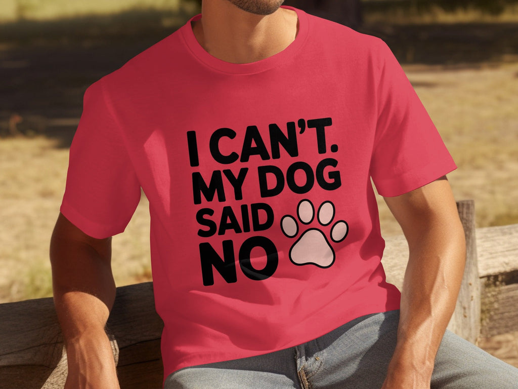 I Can't My Dog Said No With Cute Paw Print T-Shirts