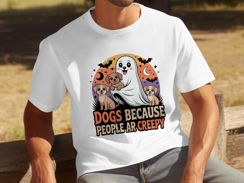 Dogs Because People Are Creepy Halloween Ghostly T-Shirts