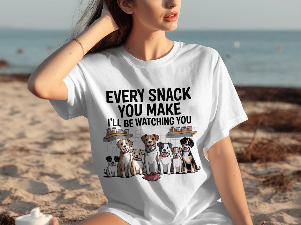 Every Snack You Make I will Be Watching You Funny Dogs T-Shirts