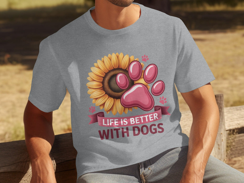 Life Is Better With Dogs Sunflower And Paw Print T-Shirts