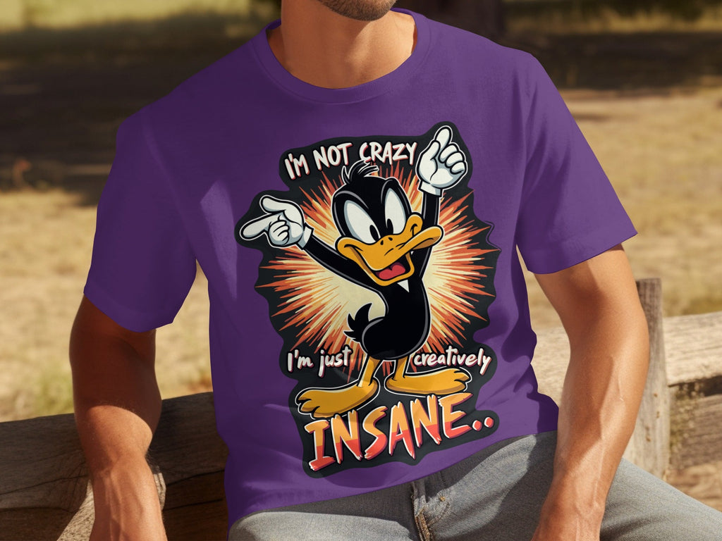 I am not crazy I am just creatively Insane T-Shirts